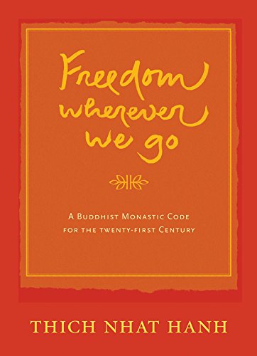 Freedom Wherever We Go: A Buddhist Monastic Code for the Twenty-first Century